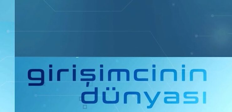 Girişimcinin Dünyası 20.10.2022