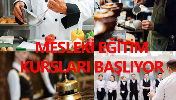 Mesleki eğitim kursları başlıyor