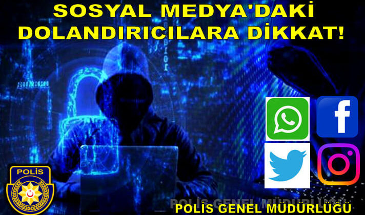 Polis, sosyal medyadaki dolandırıcılar konusunda uyardı