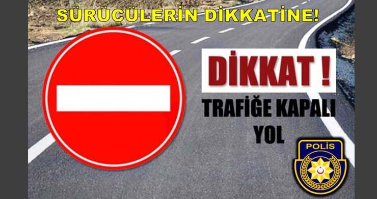 20 Temmuz Barış ve Özgürlük Bayramı Tören Provası nedeniyle bazı yollar kapatılacak