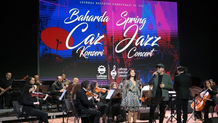 Lefkoşa Belediye Orkestrası “Baharda Caz Konseri” düzenledi