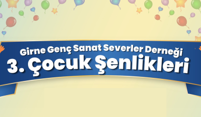 Girne Genç Sanat Severler Derneği’nden 3. Çocuk Şenliği