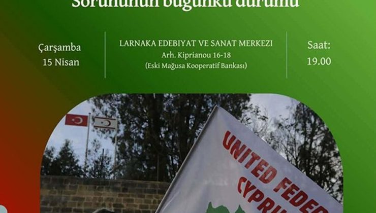 Larnaka’da çözüm ve yeniden birleşme perspektifi konuşulacak