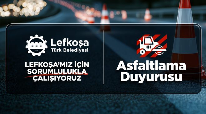 LTB’den Kızılay Bölgesinde Asfaltlama Çalışmasıİki Sokak Trafiğe Kapatılacak