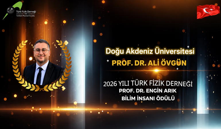 Prof. Dr. Ali Övgün, Prof. Dr. Engin Arık Bilim İnsanı Ödülü’ne layık görüldü