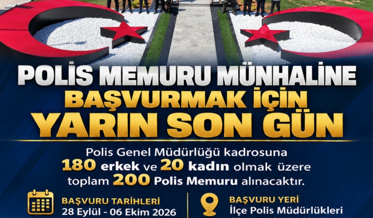POLİS MEMURU MÜNHALİ İÇİN BAŞVURULAR YARIN SONA ERECEK